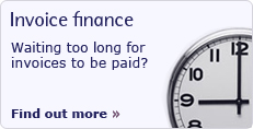 Invoice Finance. Waiting too long for invoices to be paid? Find out more.